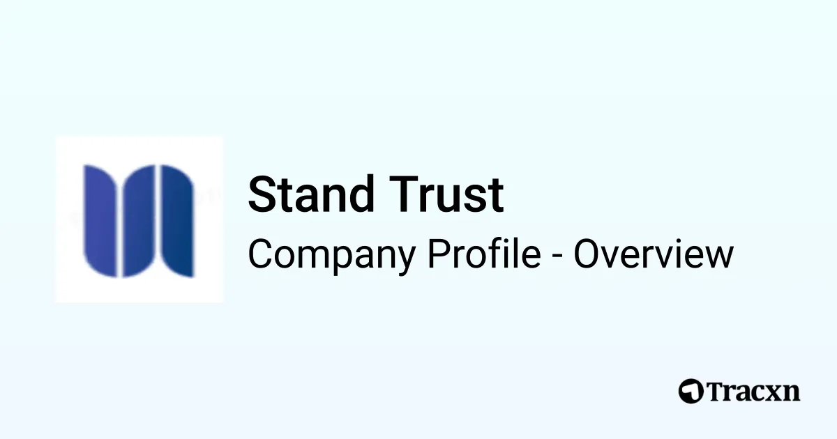 Stand Trust - 2026 Company Profile & Competitors - Tracxn