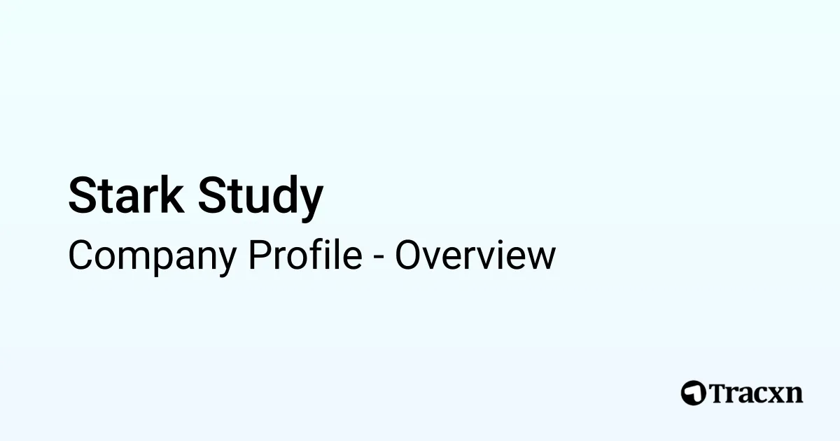 Stark Study - 2026 Company Profile & Competitors - Tracxn