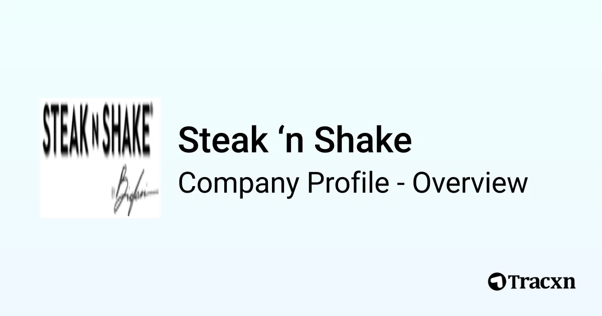 Steak ‘n Shake Company Profile Tracxn
