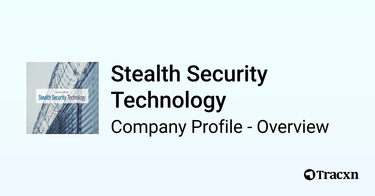 Stealth Security Technology - 2026 Company Profile & Competitors - Tracxn