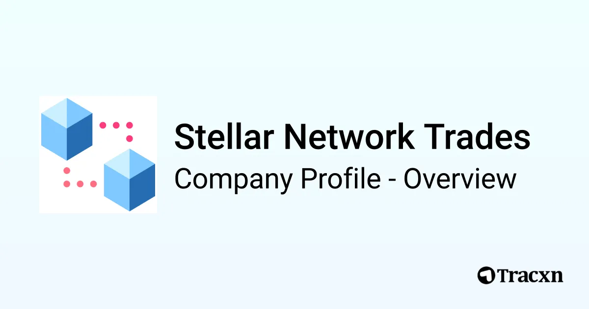 Stellar Network Trades - 2026 Company Profile, Team & Competitors - Tracxn