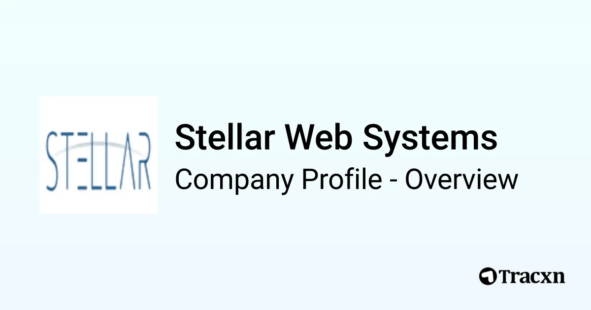 Stellar Web Systems - 2026 Company Profile & Competitors - Tracxn