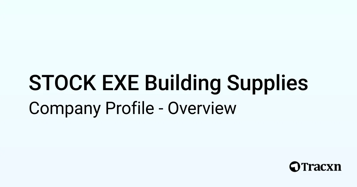 STOCK EXE Building Supplies - 2026 Company Profile & Competitors - Tracxn
