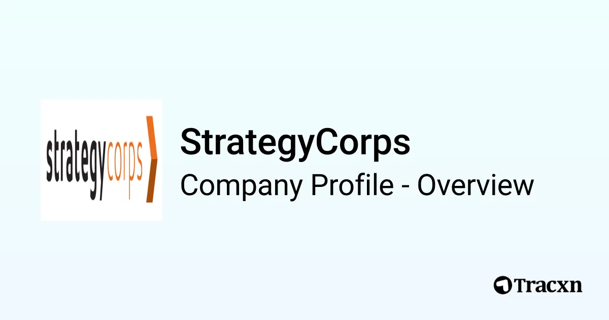 Strategycorp StrategyCorps - 2026 Company Profile, Team, Funding & Competitors - Tracxn
