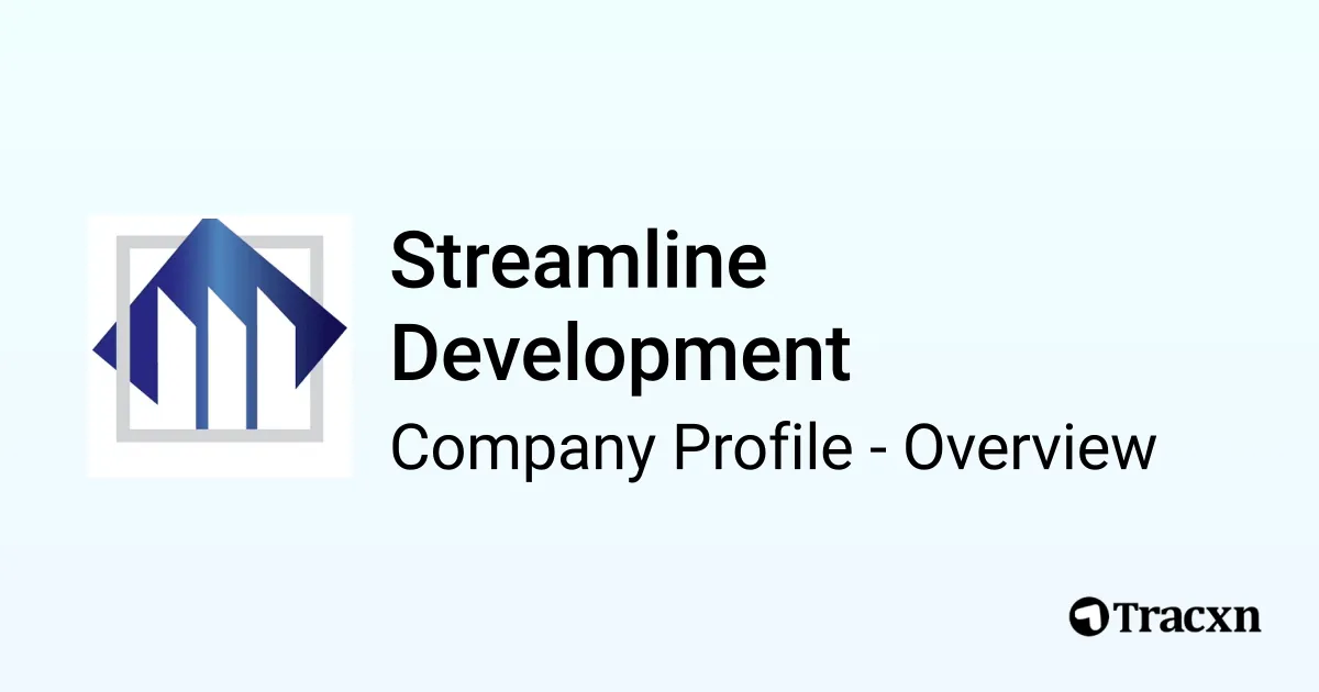 Streamlined Development Streamline Development - 2026 Company Profile & Competitors - Tracxn