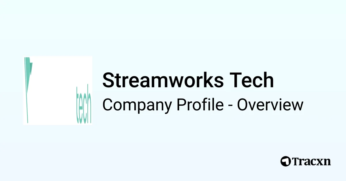 Streamworks Streamworks Tech - 2026 Company Profile & Competitors - Tracxn
