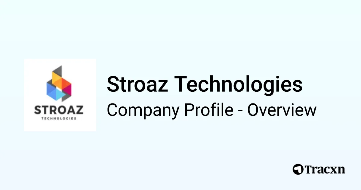 Stroaz Technologies - 2026 Company Profile, Team & Competitors - Tracxn