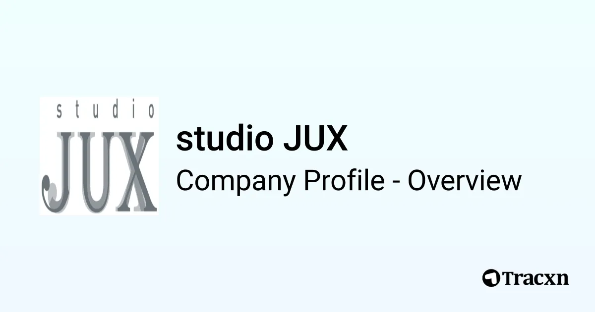 studio JUX - 2026 Company Profile, Team, Funding & Competitors - Tracxn