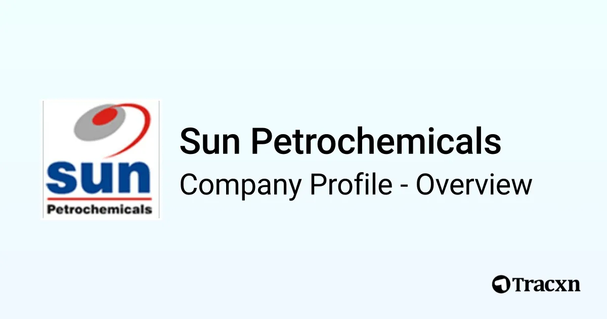 Sun Petrochemicals - 2026 Company Profile, Team, Competitors ...