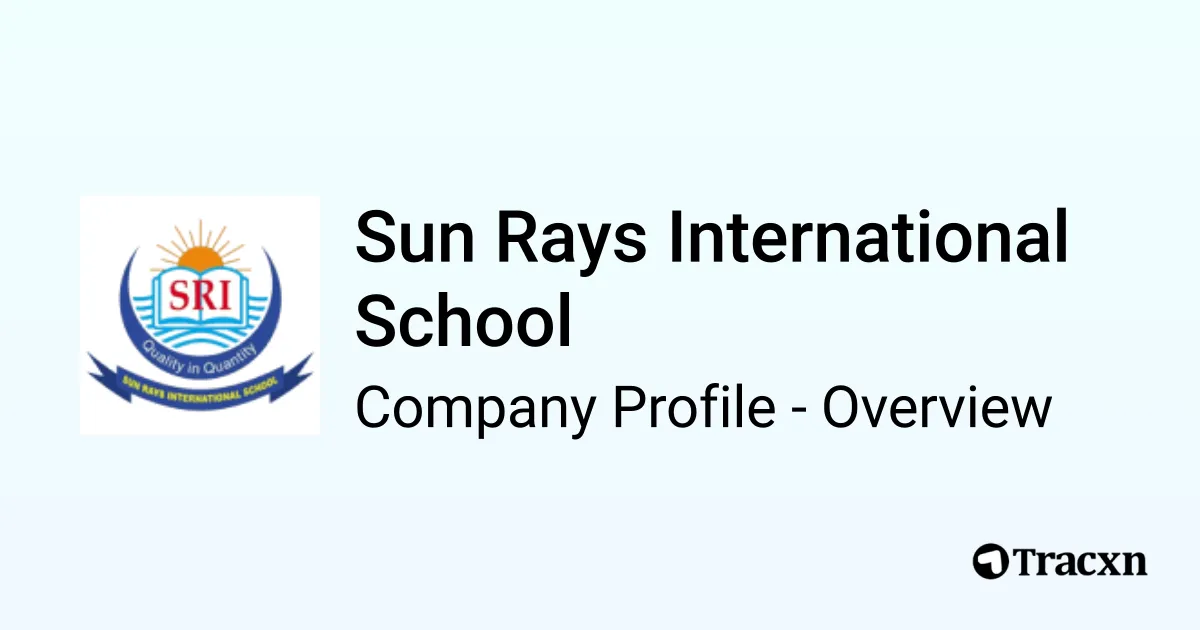 Sun Rays International School - 2026 Company Profile & Competitors - Tracxn