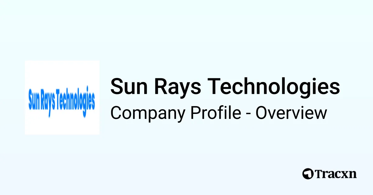 Sun Rays Technologies - 2026 Company Profile & Competitors - Tracxn