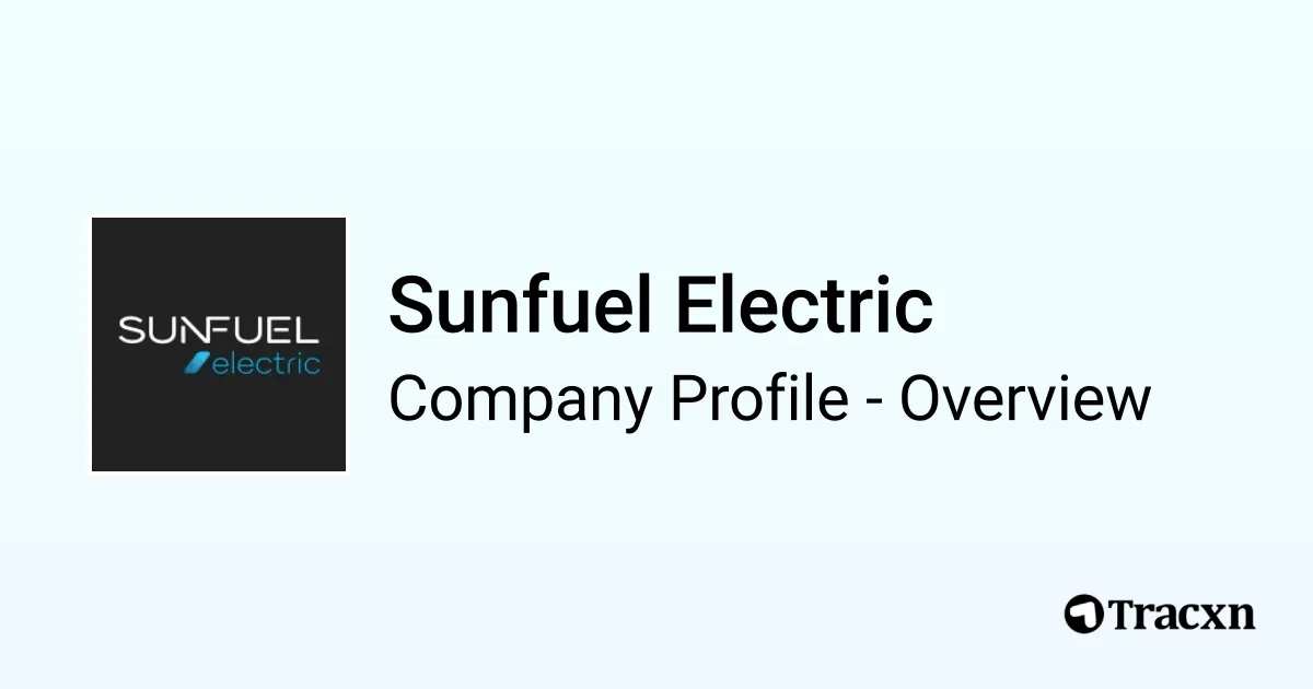 Sunfuel Electric - 2026 Company Profile, Team, Funding, Competitors ...
