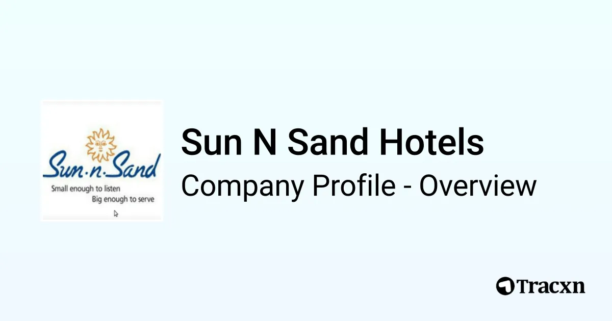 Sun N Sun N Sand Hotels - 2026 Company Profile & Team - Tracxn