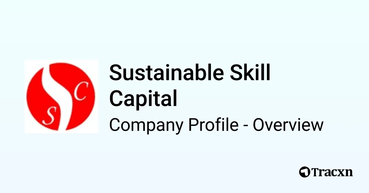 Sustainable Skill Capital - 2025 Company Profile & Competitors - Tracxn
