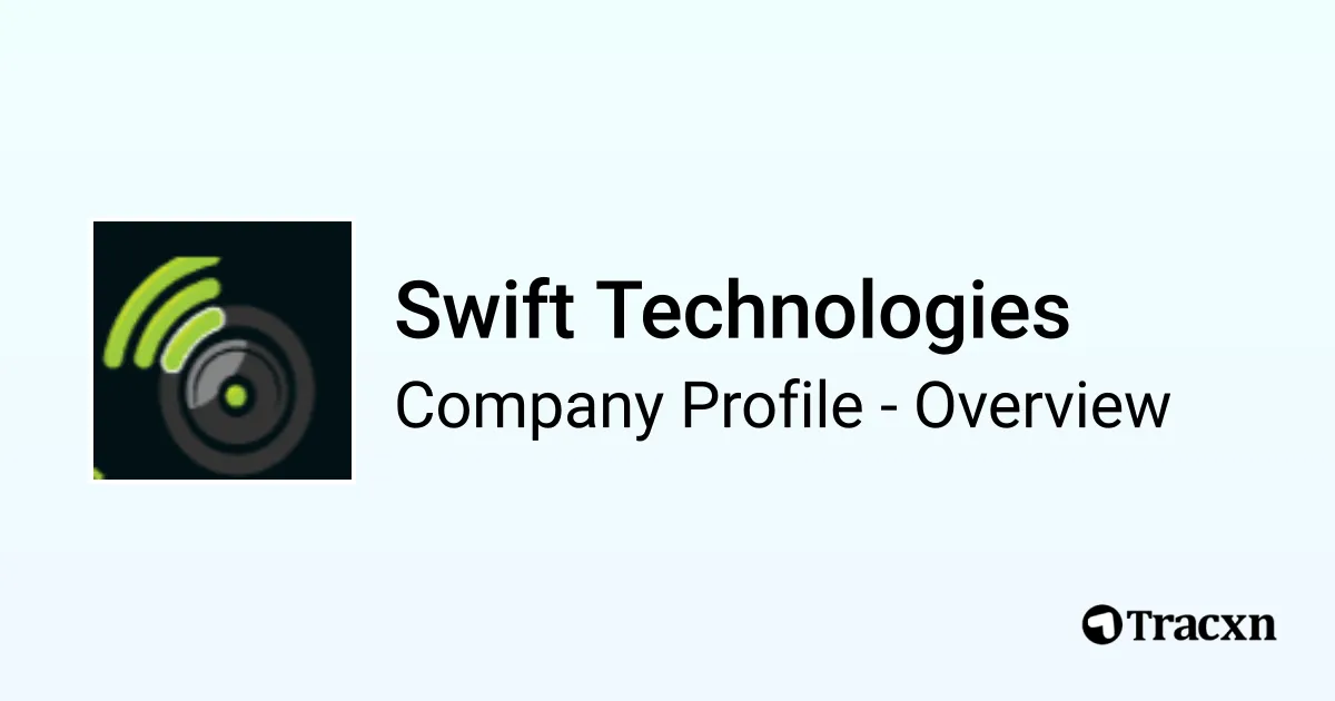 Swift Technologies - 2026 Company Profile & Competitors - Tracxn