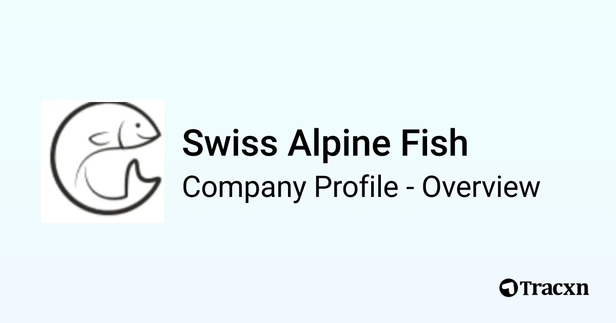 Swiss Alpine Fish - 2026 Company Profile, Team & Competitors - Tracxn