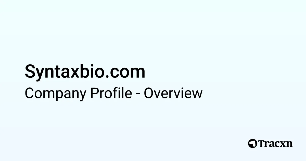 Syntaxbio.com - 2025 Company Profile, Funding & Competitors - Tracxn