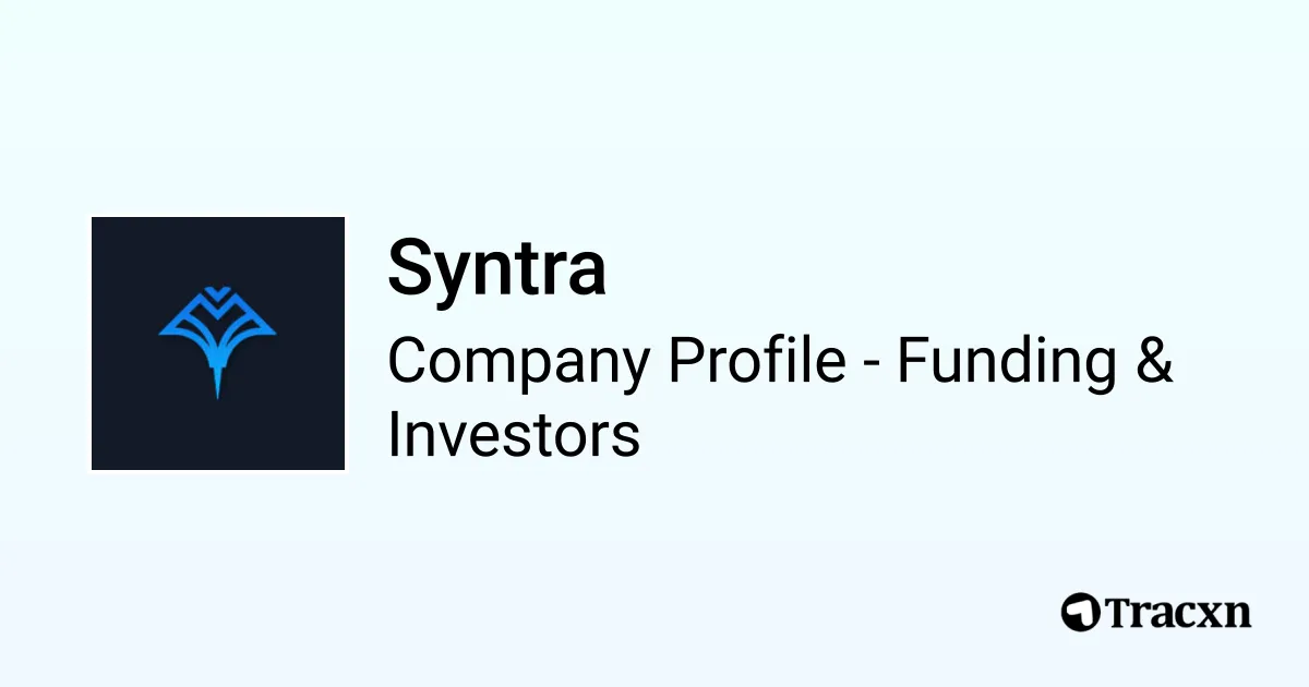 Syntra - 2025 Funding Rounds & List of Investors - Tracxn