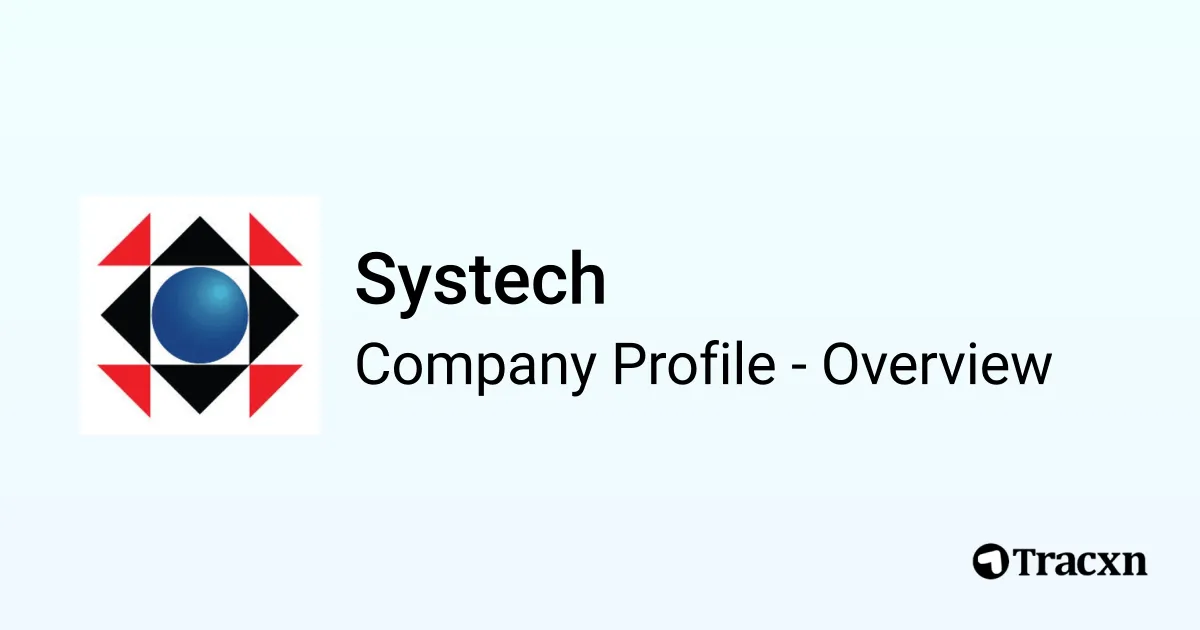 Systech - 2025 Company Profile, Team & Competitors - Tracxn