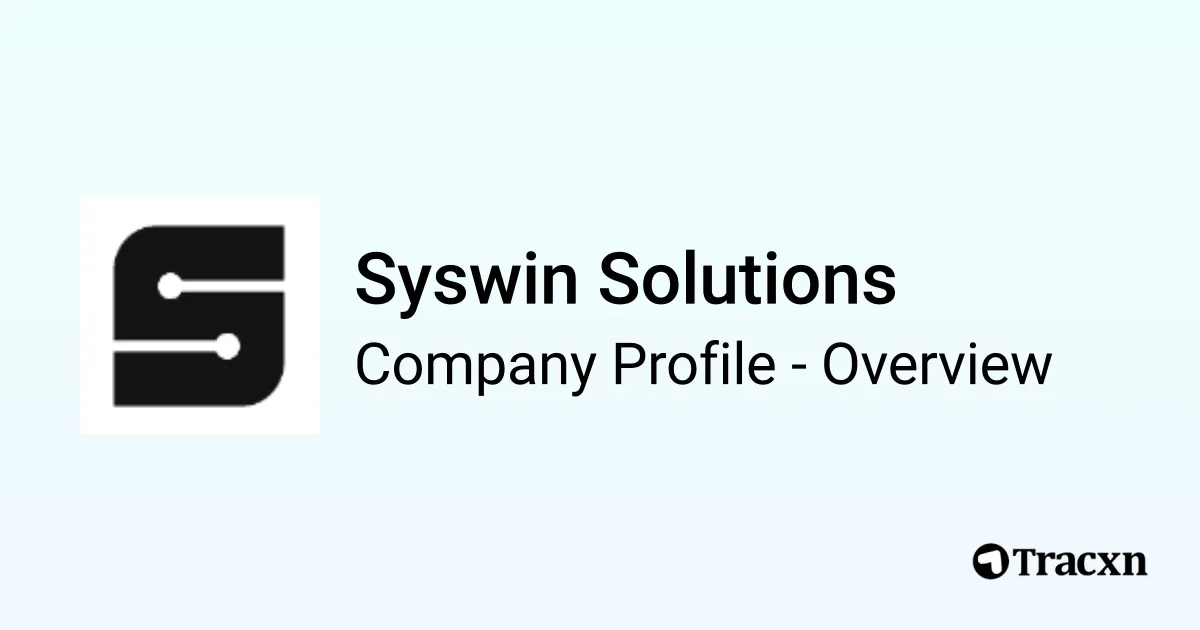 Syswin Solutions - 2025 Company Profile, Funding & Competitors - Tracxn