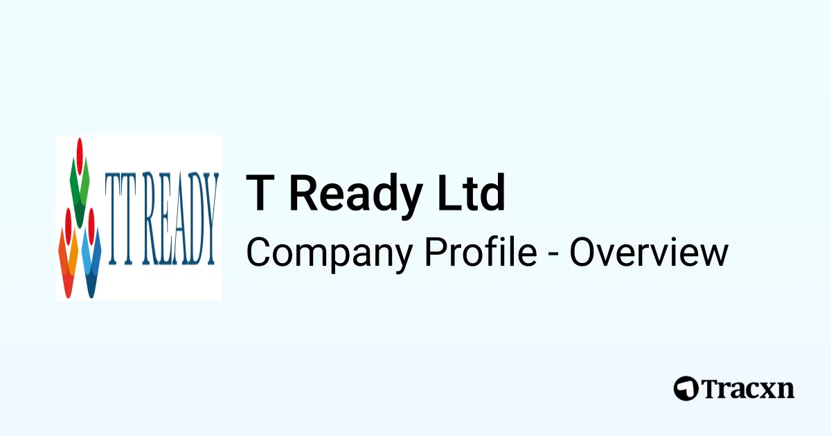 T Ready Ltd - 2025 Company Profile - Tracxn