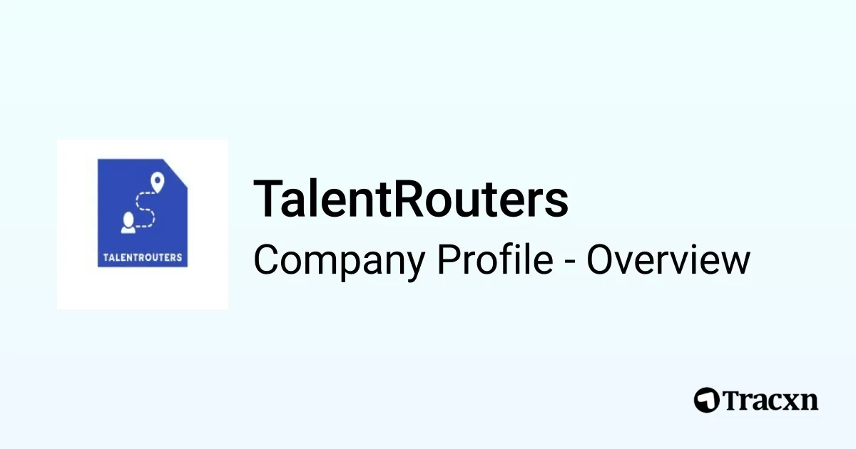 TalentRouters - 2025 Company Profile & Competitors - Tracxn
