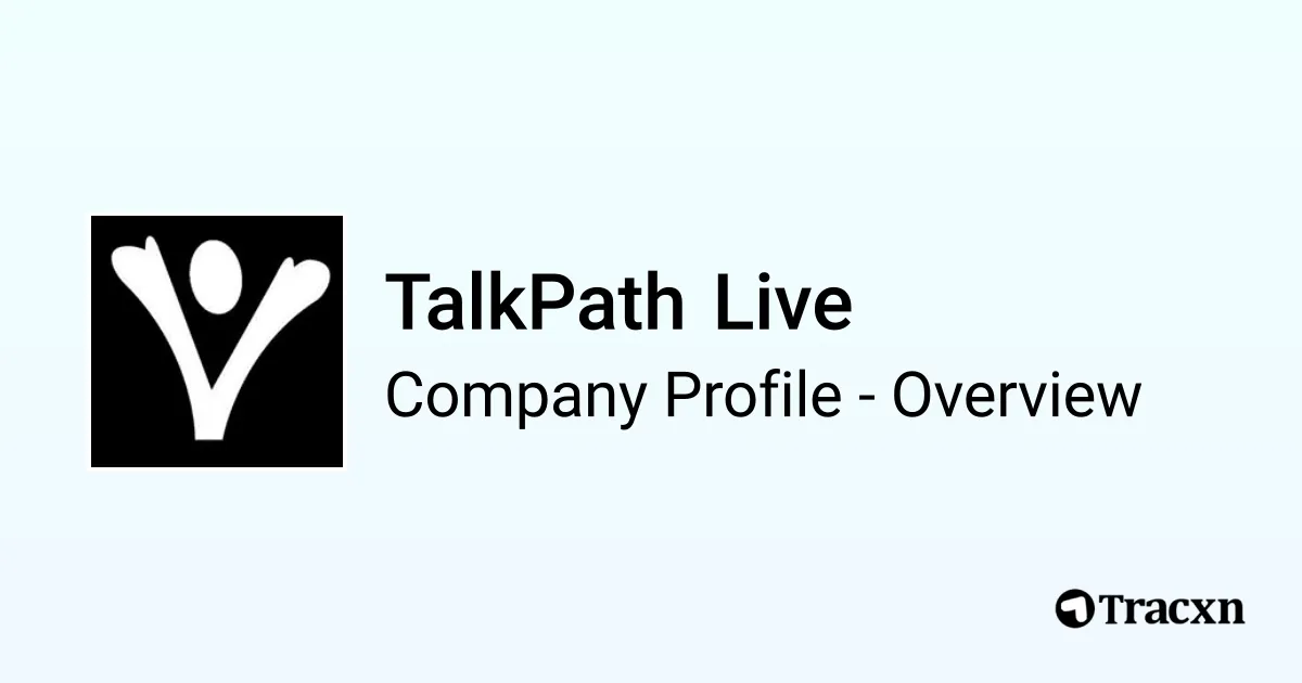 TalkPath Live - 2026 Company Profile & Competitors - Tracxn