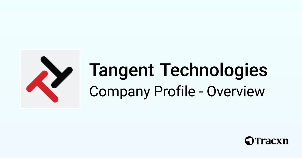 Tangent Technologies - 2026 Company Profile, Team & Competitors - Tracxn