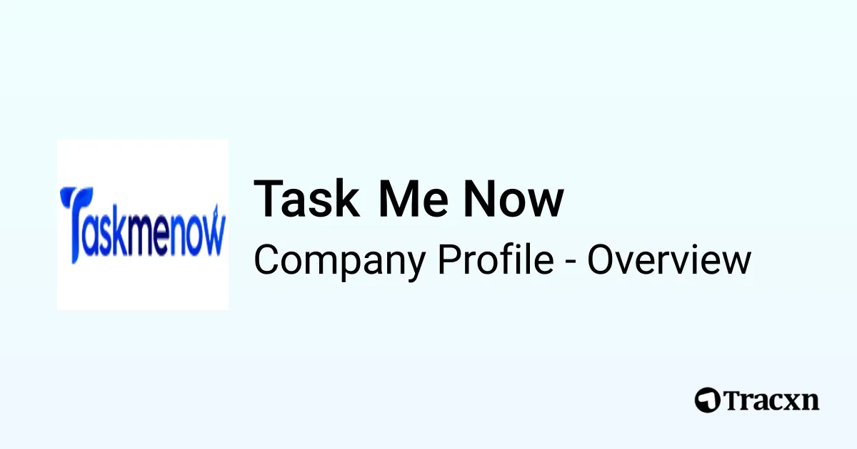 Task Me Task Me Now - 2026 Company Profile & Competitors - Tracxn