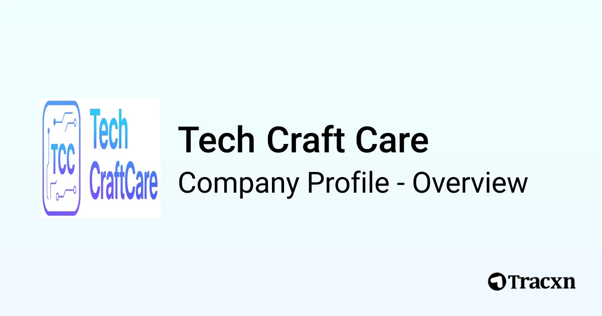 Tech Craft Care - 2025 Company Profile - Tracxn
