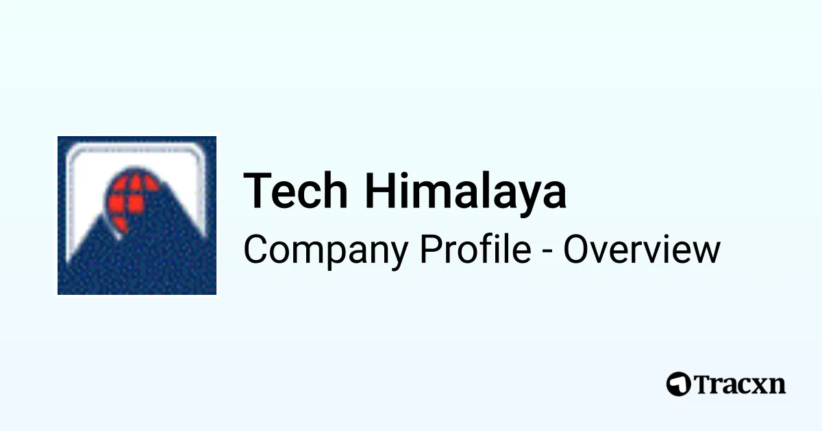 Tech Himalaya - 2026 Company Profile & Competitors - Tracxn