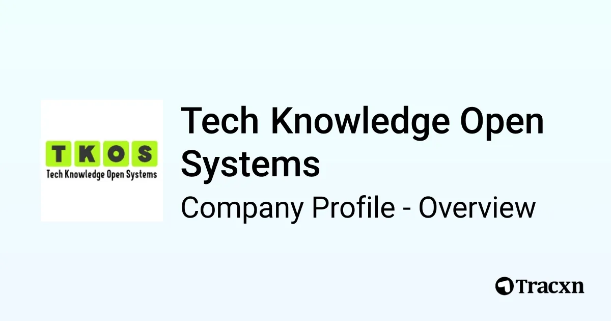 Tech Knowledge Open Systems - 2025 Company Profile, Team & Competitors ...