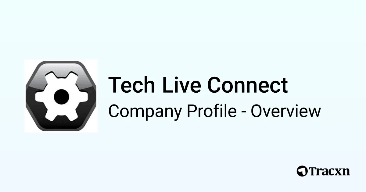 Tech Live Connect - 2026 Company Profile, Funding & Competitors - Tracxn