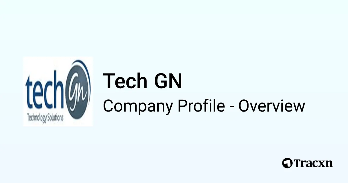 Tech GN - 2026 Company Profile & Competitors - Tracxn