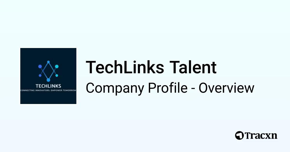 TechLinks Talent - 2026 Company Profile & Competitors - Tracxn