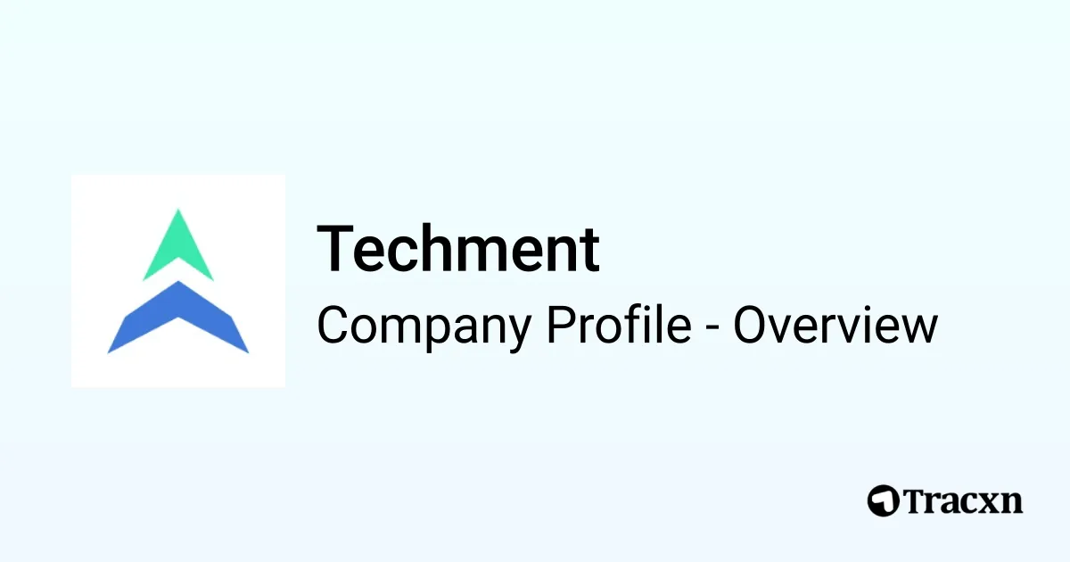 Techment App Techment - 2025 Company Profile, Team, Competitors & Financials - Tracxn