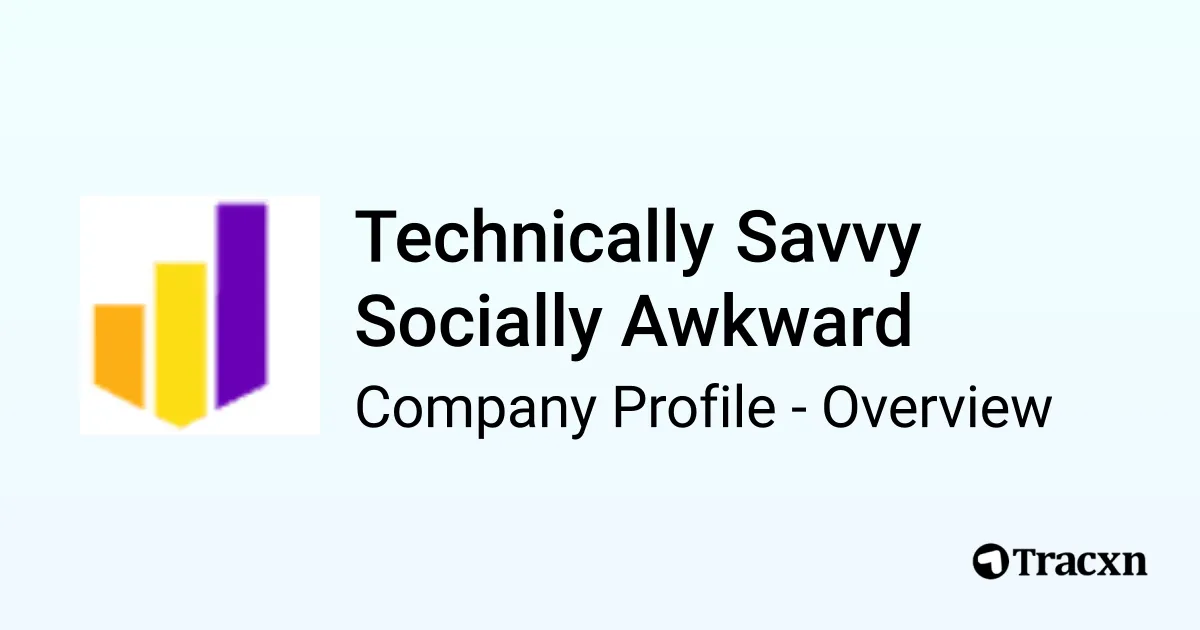 Technically Savvy Socially Awkward - 2026 Company Profile & Competitors ...