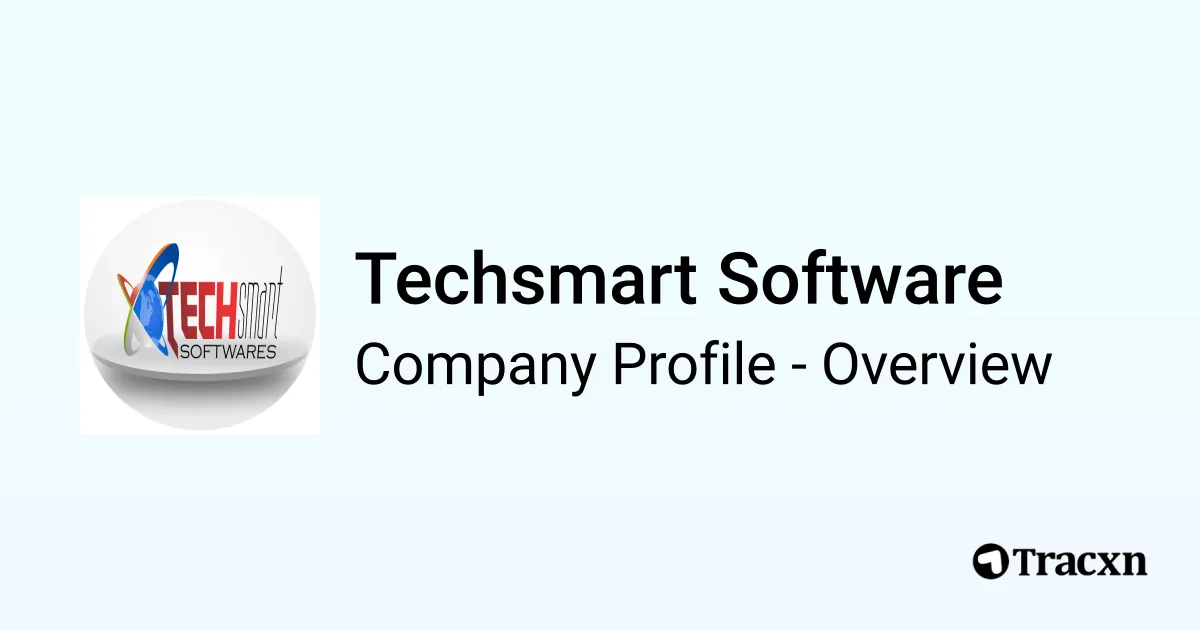 Techsmart Software - 2026 Company Profile & Competitors - Tracxn