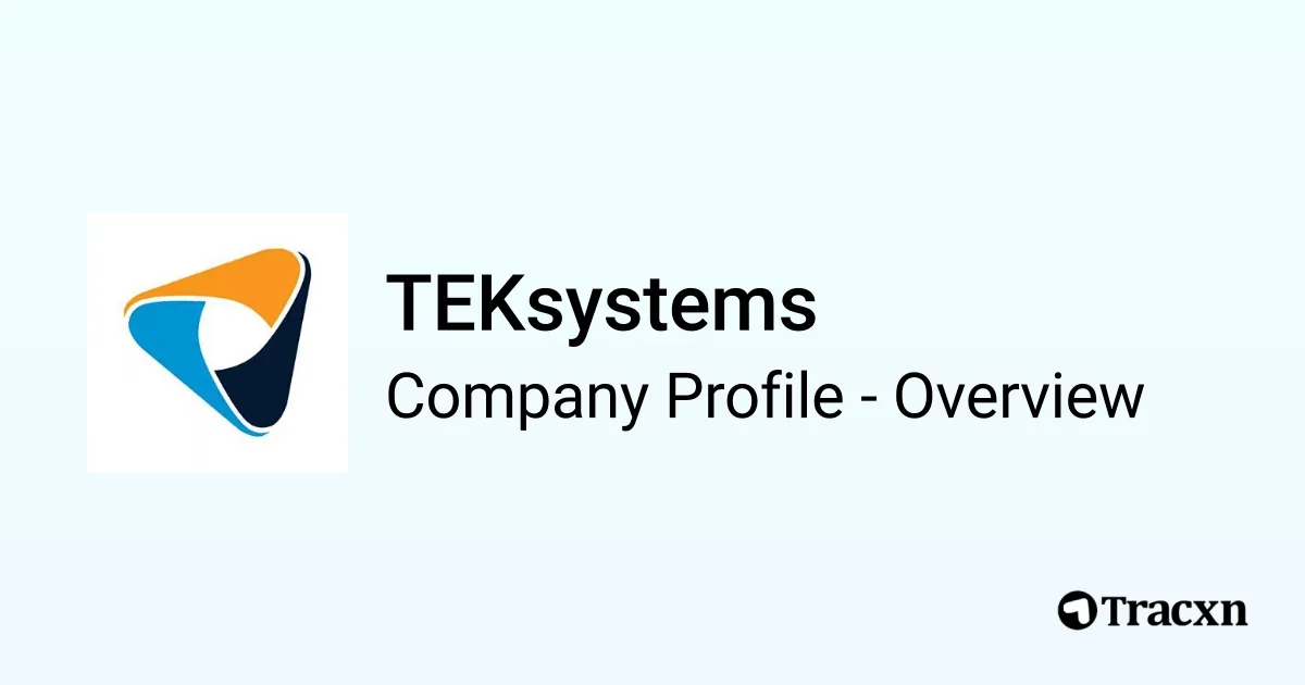 TEKsystems - 2026 Company Profile, Competitors & Financials - Tracxn