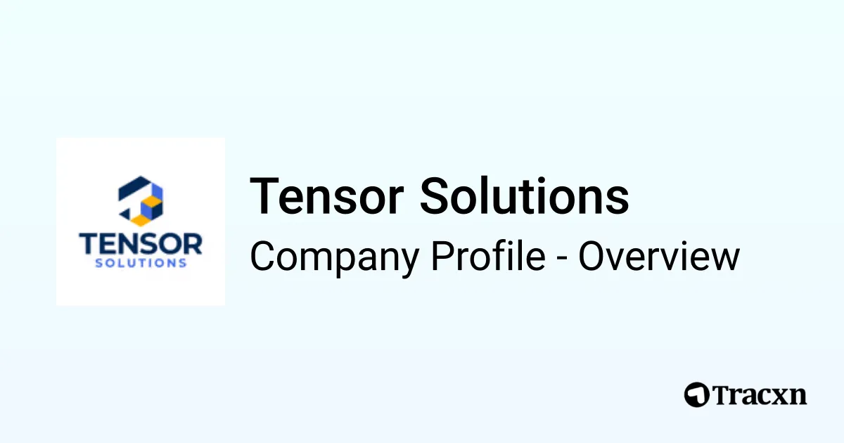 Tensor Solutions - 2026 Company Profile, Team & Competitors - Tracxn