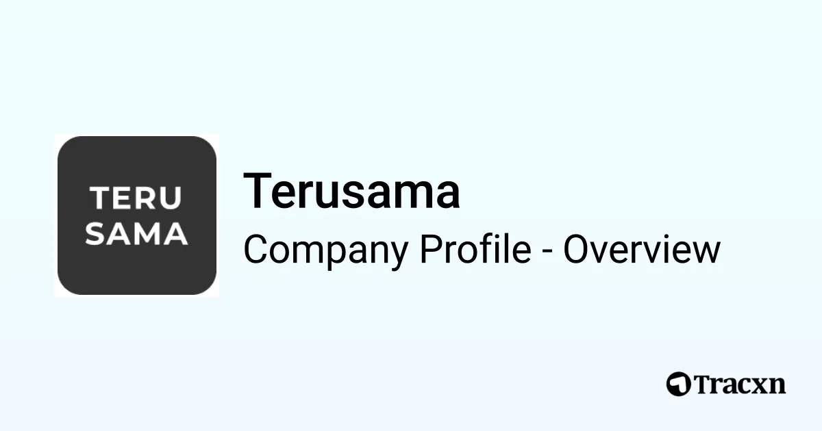 Terusama - 2026 Company Profile, Team, Funding & Competitors - Tracxn