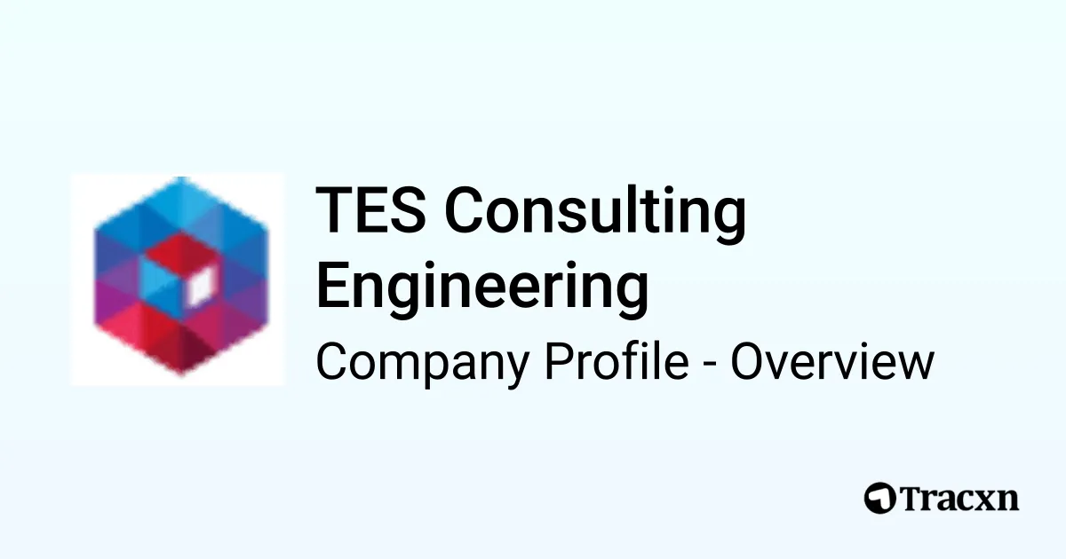 TES Consulting Engineering - 2026 Company Profile & Competitors - Tracxn