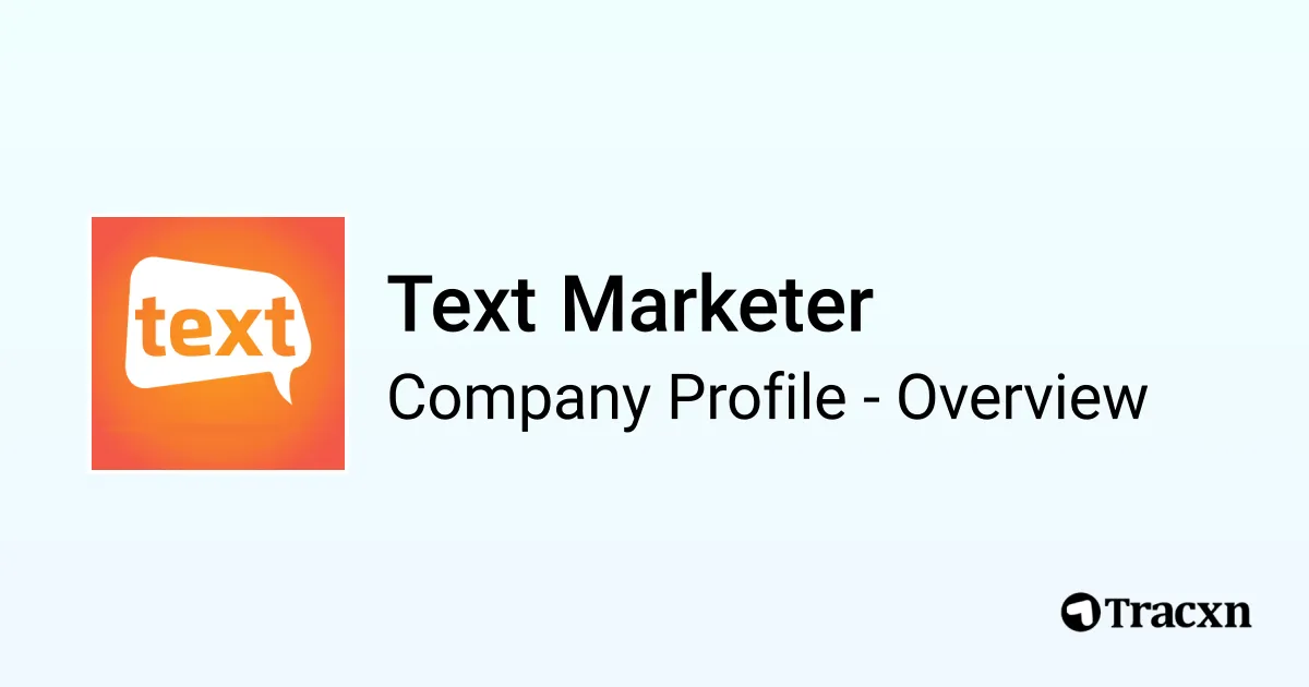 Text Marketer Text Marketer - 2026 Company Profile, Team, Competitors & Financials ...