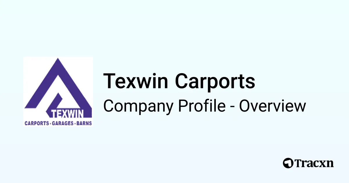 Texwin Carports - 2025 Company Profile, Team, Funding & Competitors ...