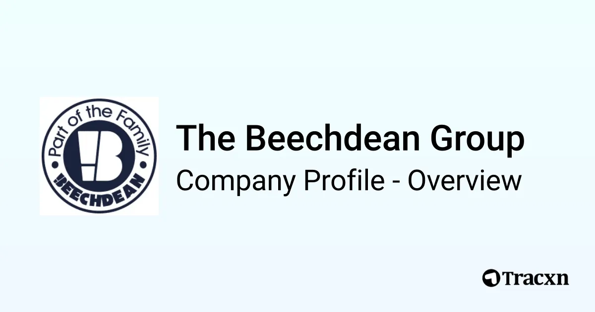 The Beechdean Group - 2026 Company Profile & Competitors - Tracxn