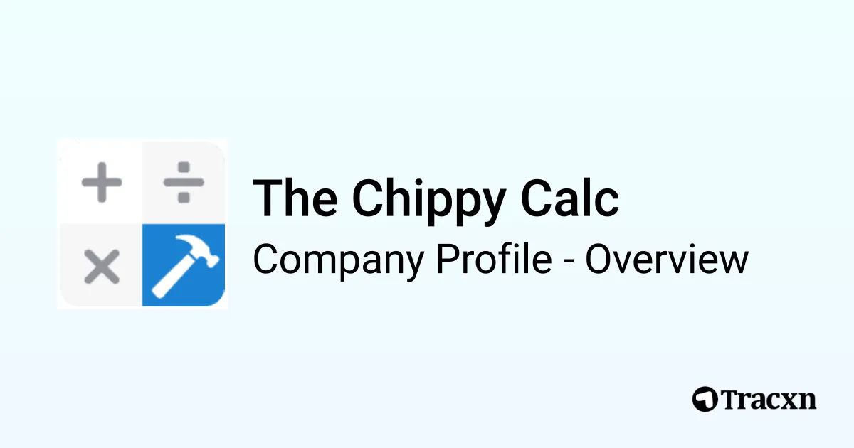 The Chippy Calc - 2026 Company Profile & Competitors - Tracxn