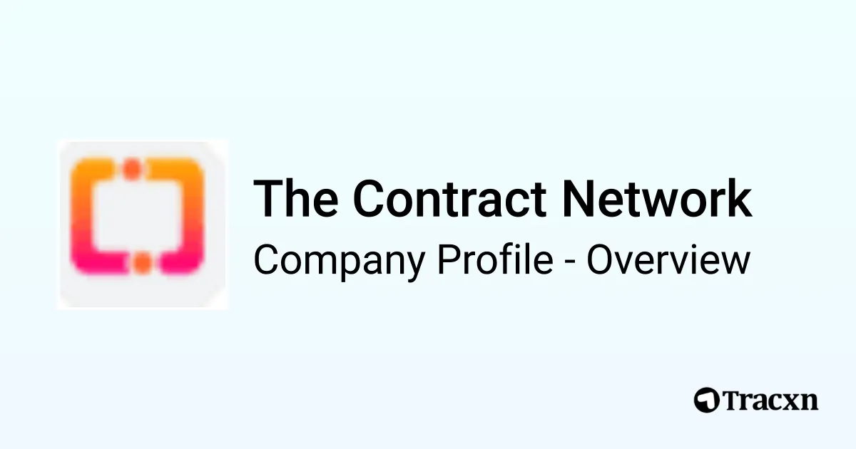 The Contract Network - 2025 Company Profile, Team, Funding ...