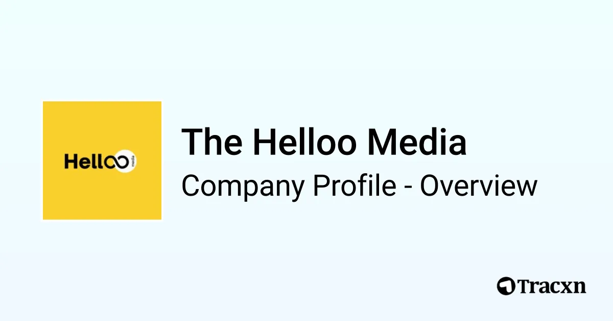 The Helloo Media - 2026 Company Profile, Team & Competitors - Tracxn