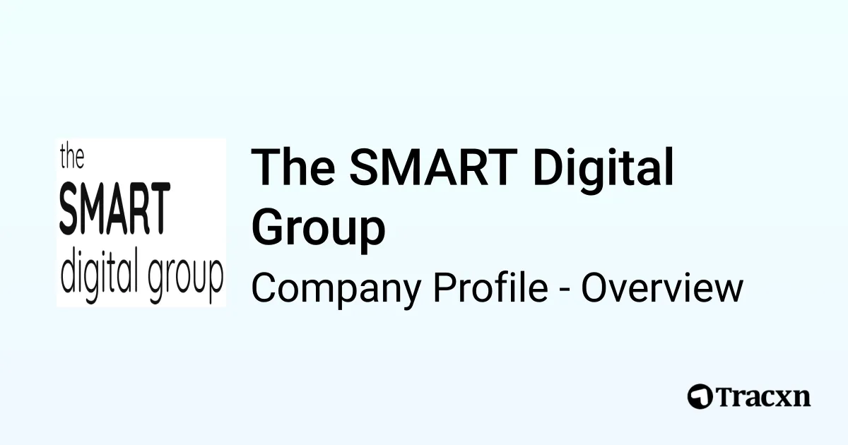 The SMART Digital Group - 2026 Company Profile & Competitors - Tracxn
