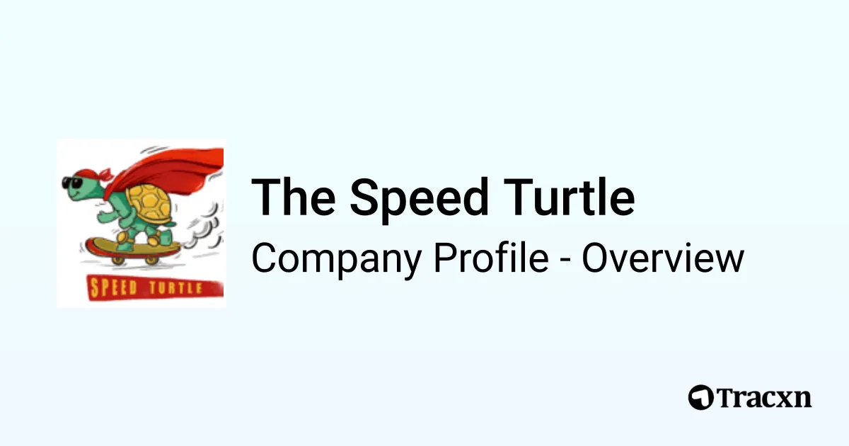 The Speed Turtle - 2026 Company Profile, Competitors & Financials - Tracxn